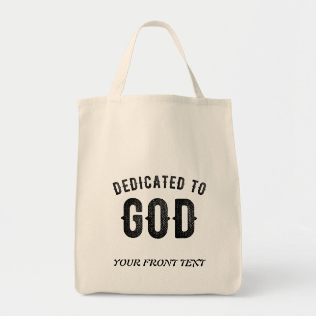 DEDICATED TO GOD COOL CUSTOMIZABLE BLACK TEXT TOTE BAG (Front)