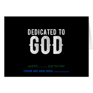 DEDICATED TO GOD COOL CUSTOMIZABLE WHITE TEXT