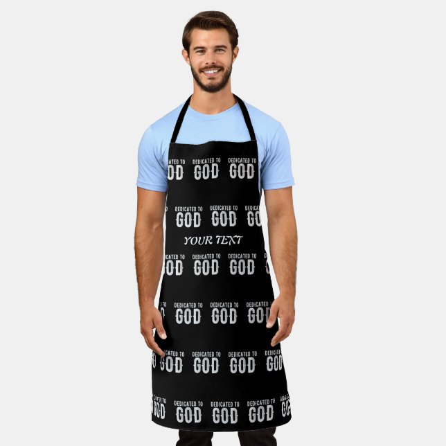 DEDICATED TO GOD COOL CUSTOMIZABLE WHITE  TEXT APRON (Worn)