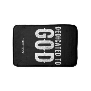DEDICATED TO GOD COOL CUSTOMIZABLE WHITE TEXT BATH MAT
