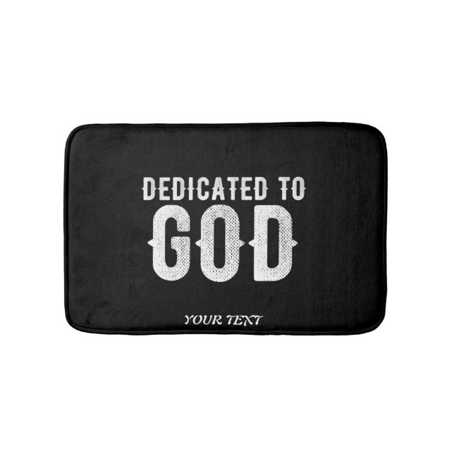 DEDICATED TO GOD COOL CUSTOMIZABLE WHITE  TEXT BATH MAT (Front)