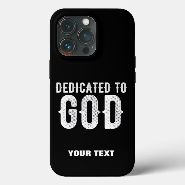 DEDICATED TO GOD COOL CUSTOMIZABLE WHITE  TEXT Case-Mate iPhone CASE (Back)
