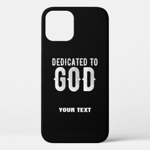DEDICATED TO GOD COOL CUSTOMIZABLE WHITE TEXT iPhone 12 PRO CASE
