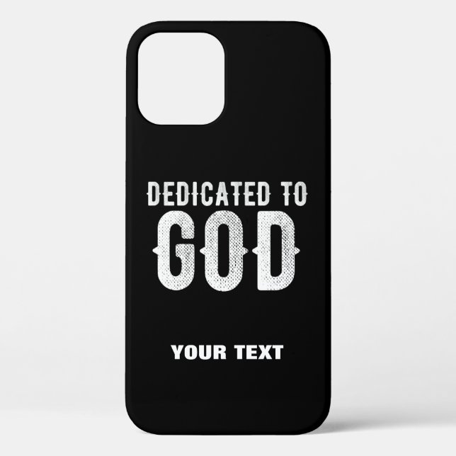 DEDICATED TO GOD COOL CUSTOMIZABLE WHITE  TEXT Case-Mate iPhone CASE (Back)