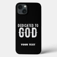 DEDICATED TO GOD COOL CUSTOMIZABLE WHITE TEXT