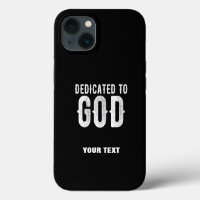 DEDICATED TO GOD COOL CUSTOMIZABLE WHITE  TEXT
