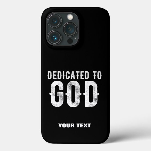 DEDICATED TO GOD COOL CUSTOMIZABLE WHITE  TEXT Case-Mate iPhone CASE (Back)