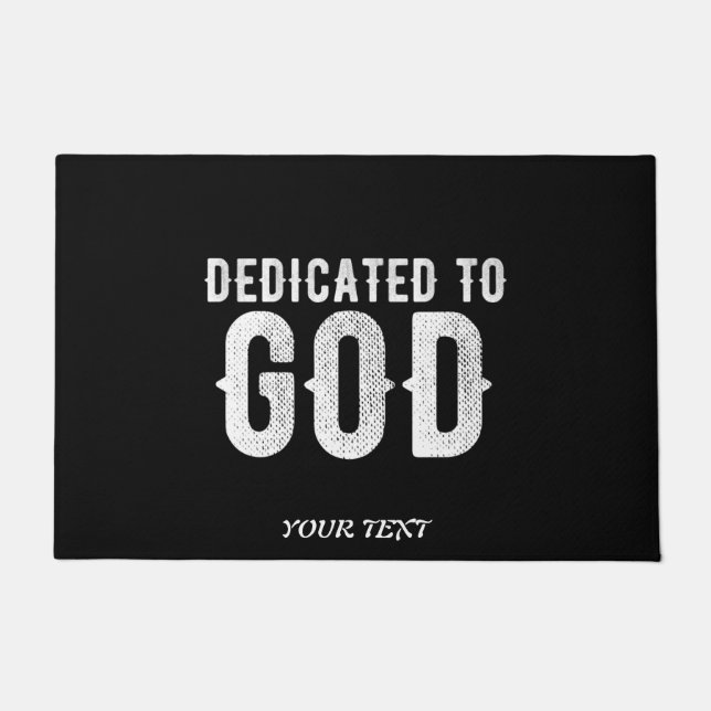 DEDICATED TO GOD COOL CUSTOMIZABLE WHITE  TEXT DOORMAT (Front)