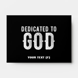 DEDICATED TO GOD COOL CUSTOMIZABLE WHITE TEXT ENVELOPE