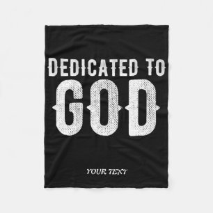 DEDICATED TO GOD COOL CUSTOMIZABLE WHITE TEXT FLEECE BLANKET