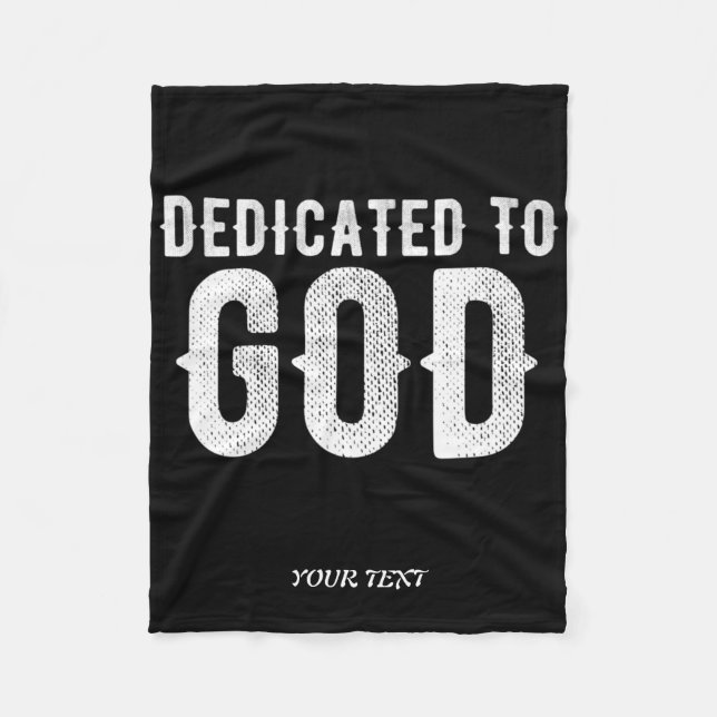 DEDICATED TO GOD COOL CUSTOMIZABLE WHITE  TEXT FLEECE BLANKET (Front)