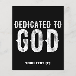 DEDICATED TO GOD COOL CUSTOMIZABLE WHITE TEXT FLYER