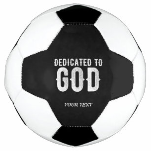 DEDICATED TO GOD COOL CUSTOMIZABLE WHITE  TEXT FOOTBALL
