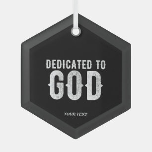 DEDICATED TO GOD COOL CUSTOMIZABLE WHITE  TEXT GLASS TREE DECORATION