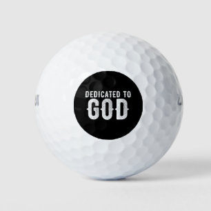 DEDICATED TO GOD COOL CUSTOMIZABLE WHITE TEXT GOLF BALLS
