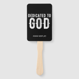 DEDICATED TO GOD COOL CUSTOMIZABLE WHITE  TEXT HAND FAN