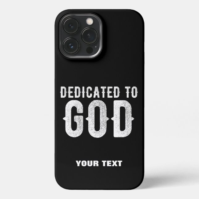 DEDICATED TO GOD COOL CUSTOMIZABLE WHITE  TEXT iPhone CASE (Back)