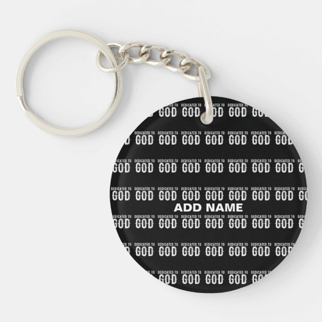 DEDICATED TO GOD COOL CUSTOMIZABLE WHITE  TEXT KEY RING (Front)
