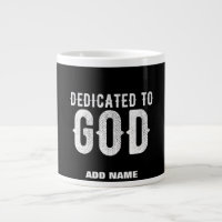 DEDICATED TO GOD COOL CUSTOMIZABLE WHITE TEXT