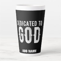 DEDICATED TO GOD COOL CUSTOMIZABLE WHITE TEXT