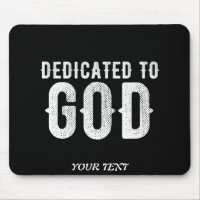 DEDICATED TO GOD COOL CUSTOMIZABLE WHITE TEXT