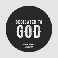 DEDICATED TO GOD COOL CUSTOMIZABLE WHITE  TEXT