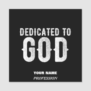 DEDICATED TO GOD COOL CUSTOMIZABLE WHITE  TEXT NAME TAG