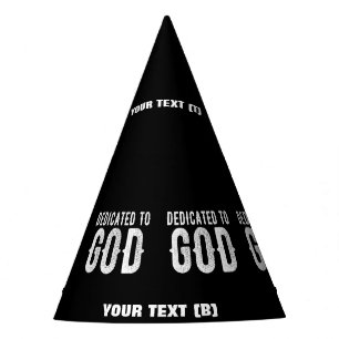 DEDICATED TO GOD COOL CUSTOMIZABLE WHITE TEXT PARTY HAT