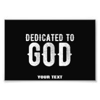 DEDICATED TO GOD COOL CUSTOMIZABLE WHITE TEXT