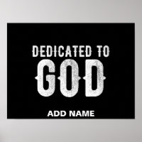 DEDICATED TO GOD COOL CUSTOMIZABLE WHITE TEXT