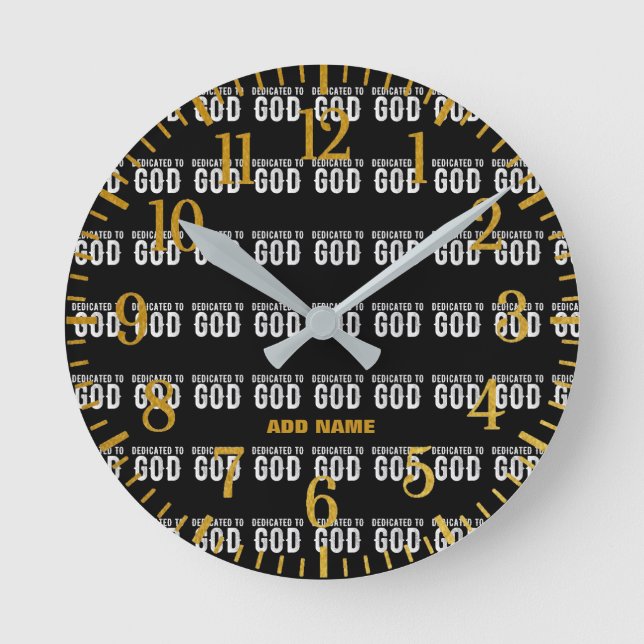 DEDICATED TO GOD COOL CUSTOMIZABLE WHITE  TEXT ROUND CLOCK (Front)