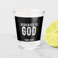 DEDICATED TO GOD COOL CUSTOMIZABLE WHITE  TEXT