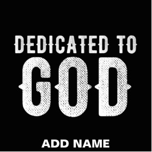 DEDICATED TO GOD COOL CUSTOMIZABLE WHITE TEXT STANDING PHOTO SCULPTURE