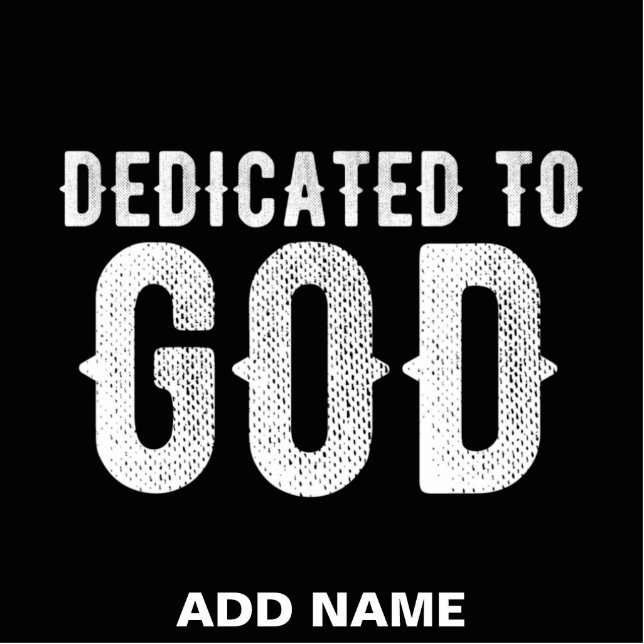 DEDICATED TO GOD COOL CUSTOMIZABLE WHITE  TEXT STANDING PHOTO SCULPTURE (Front)