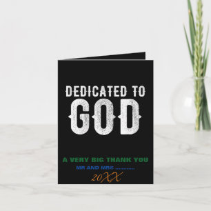 DEDICATED TO GOD COOL CUSTOMIZABLE WHITE TEXT THANK YOU CARD