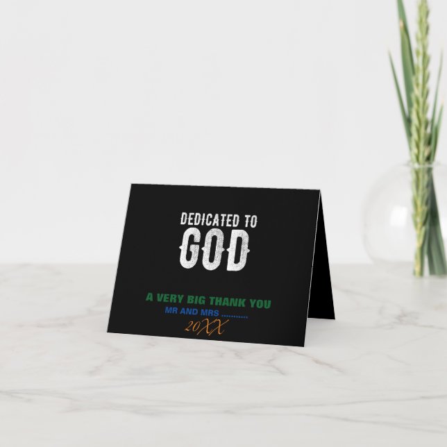 DEDICATED TO GOD COOL CUSTOMIZABLE WHITE  TEXT THANK YOU CARD (Front)