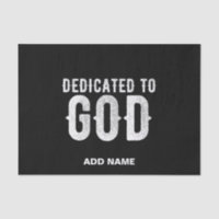 DEDICATED TO GOD COOL CUSTOMIZABLE WHITE TEXT