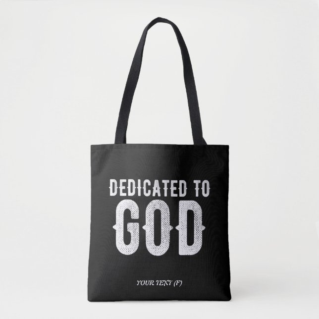 DEDICATED TO GOD COOL CUSTOMIZABLE WHITE  TEXT TOTE BAG (Front)