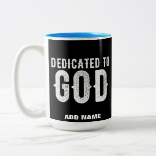 DEDICATED TO GOD COOL CUSTOMIZABLE WHITE TEXT Two-Tone COFFEE MUG