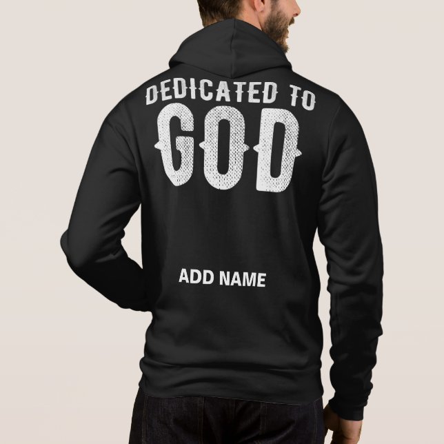 DEDICATED TO GOD COOL WHITE CUSTOMIZABLE TEXT HOODIE (Back)
