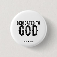 DEDICATED TO GOD CUSTOMIZABLE COOL BLACK TEXT
