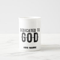 DEDICATED TO GOD CUSTOMIZABLE COOL BLACK TEXT