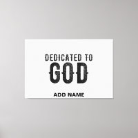 DEDICATED TO GOD CUSTOMIZABLE COOL BLACK TEXT