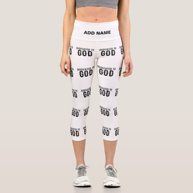 DEDICATED TO GOD  CUSTOMIZABLE COOL BLACK TEXT CAPRI LEGGINGS (Front)