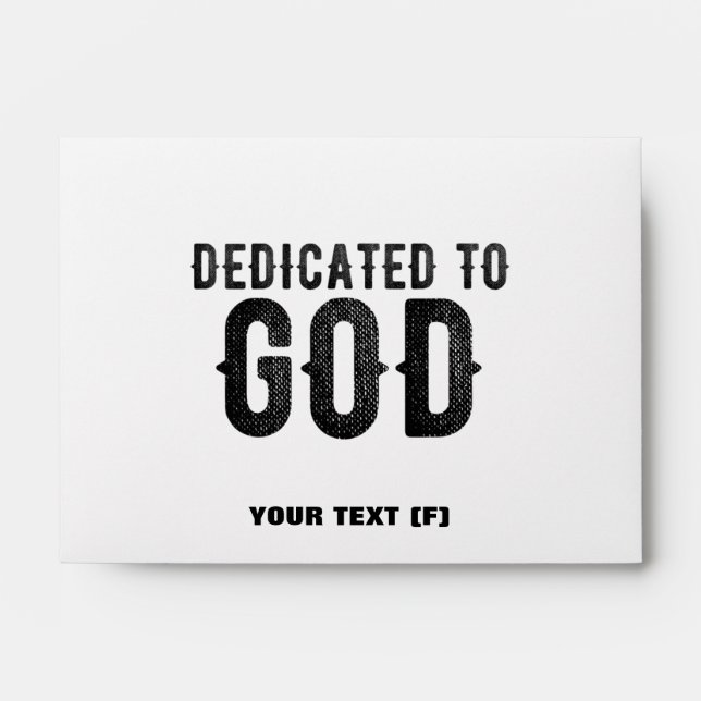 DEDICATED TO GOD  CUSTOMIZABLE COOL BLACK TEXT ENVELOPE (Front)