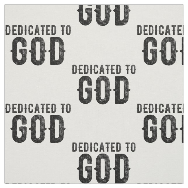 DEDICATED TO GOD CUSTOMIZABLE COOL BLACK TEXT FABRIC (Swatch)