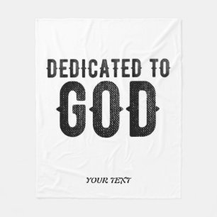 DEDICATED TO GOD CUSTOMIZABLE COOL BLACK TEXT FLEECE BLANKET