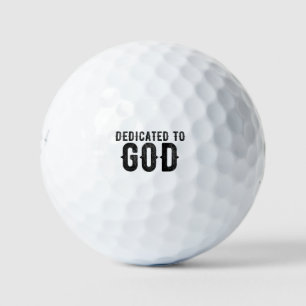 DEDICATED TO GOD CUSTOMIZABLE COOL BLACK TEXT GOLF BALLS