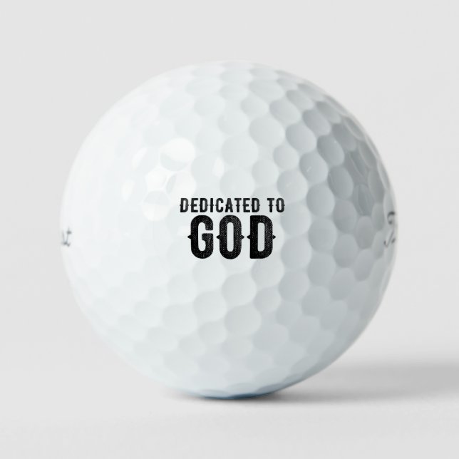 DEDICATED TO GOD  CUSTOMIZABLE COOL BLACK TEXT GOLF BALLS (Front)