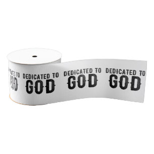 DEDICATED TO GOD  CUSTOMIZABLE COOL BLACK TEXT GROSGRAIN RIBBON
